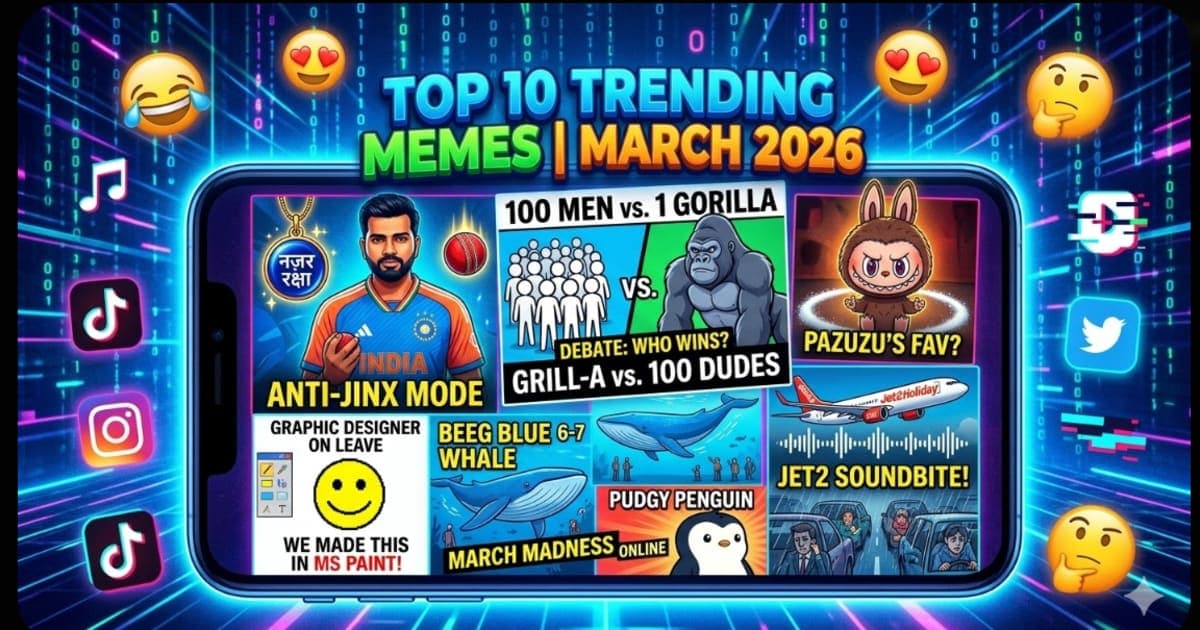 Top 10 Trending Memes March 2026 — 6-7 Slang, T20 Final, Gorilla Debate & More