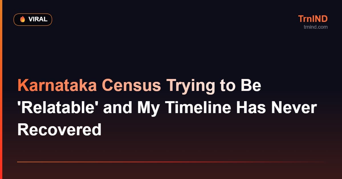 Karnataka Census Trying to Be 'Relatable' and My Timeline Has Never Recovered