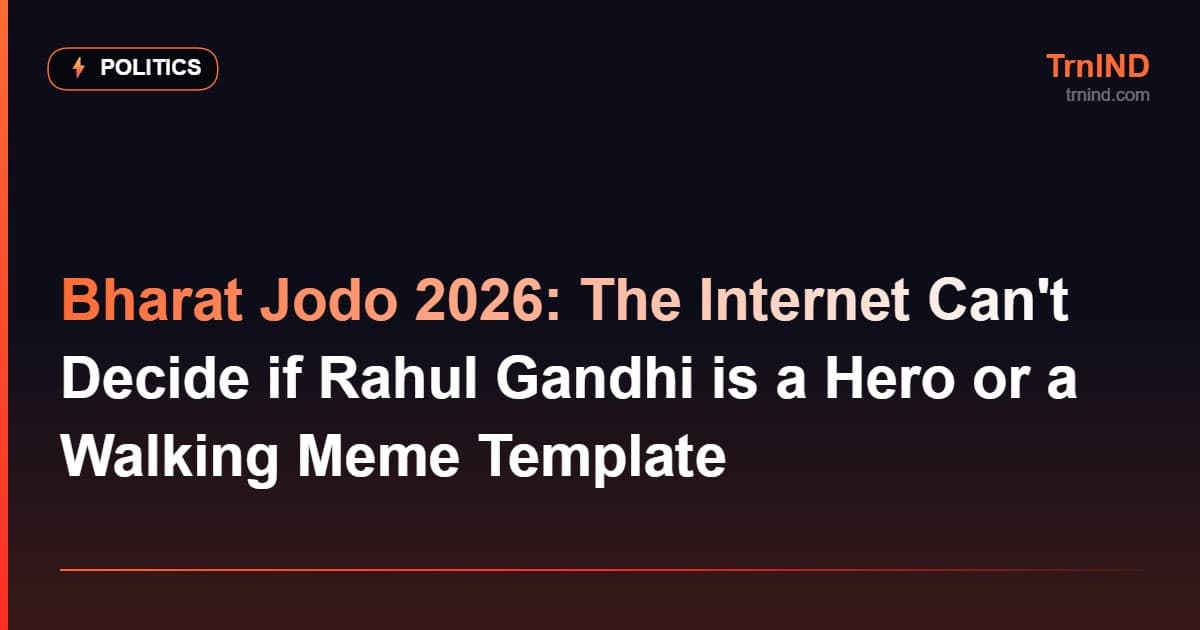 Bharat Jodo 2026: The Internet Can't Decide if Rahul Gandhi is a Hero or a Walking Meme Template
