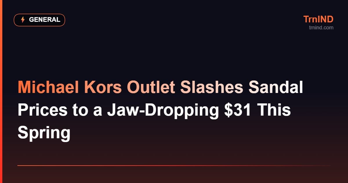 Michael Kors Outlet Slashes Sandal Prices to a Jaw-Dropping $31 This Spring