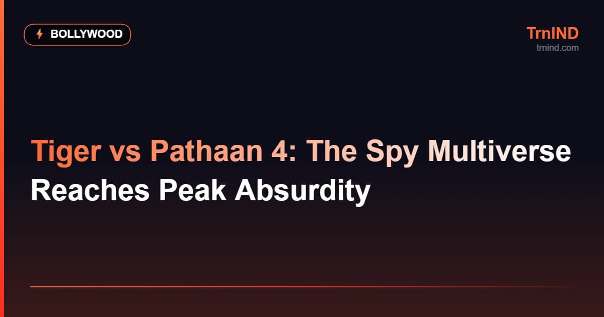Tiger vs Pathaan 4: The Spy Multiverse Reaches Peak Absurdity – Bollywood