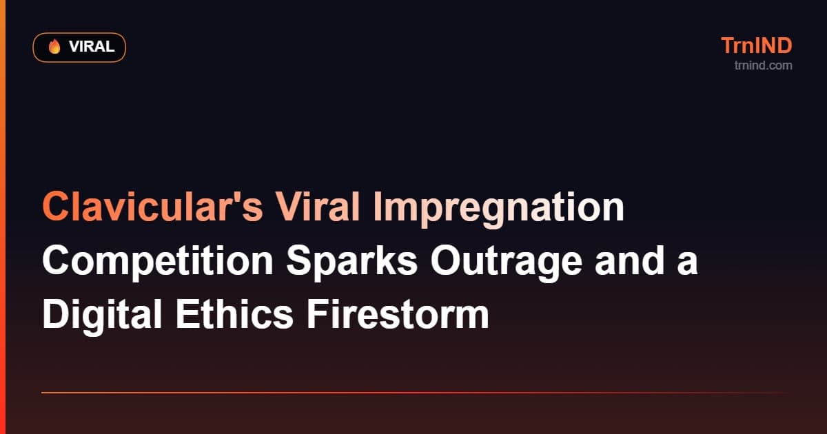Clavicular's Viral Impregnation Competition Sparks Outrage and a Digital Ethics Firestorm – Viral